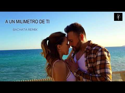 A Un Milímetro De Ti - (Bachata Remix By Dj Khalid)