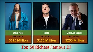 Famous Top 50 Richest DJ Wealth