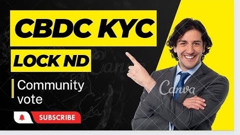 HOW TO DO KYC, COMMUNITY VOTE AND LOCK OF FUND ON CBDC NETWORK