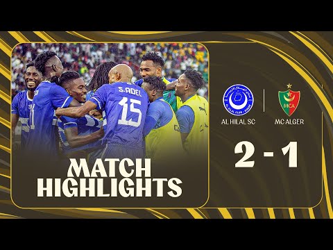 HIGHLIGHTS Al Hilal SC MC Alger Matchday 1 2025 26 TotalEnergiesCAFCL