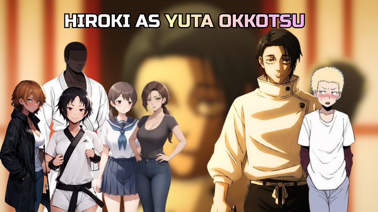[NTR] Kokujin No Tenkousei React to HIROKI as YUTA OKKOTSU | PUT VIDEO ON 2X] JJK | Gacha React