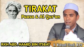TIRAKAT RKH ABD. HAMID BIN ITSBAT || KH. WAHYUDI EFENDI, M. Pd. Ceramah Terbaru 2024
