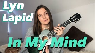 Lyn Lapid - In My Mind | Easy Ukulele Tutorial