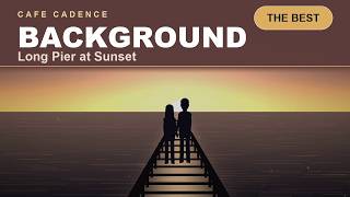 Background Music 🌅 Long Pier at Sunset · 1 Hour screenshot 5