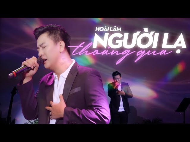 NGƯỜI LẠ THOÁNG QUA - Đinh Tùng Huy | Hoài Lâm live at Đồng Dao class=