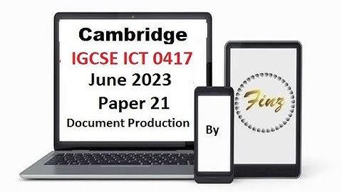 IGCSE ICT (0417) June 2023 P21 Document Production