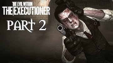 JOSHUA VS THE KEEPER - The Evil Within The Executioner Gameplay Walkthrough Part 2