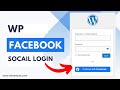 Facebook social login for wordpress how to set up nextend plugin and boost user engagement
