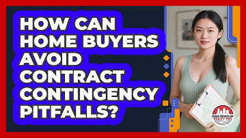 How Can Home Buyers Avoid Contract Contingency Pitfalls? - Asian American Realty Pro