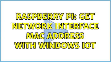 Raspberry Pi: Get network interface MAC address with Windows IoT