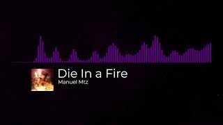 Die In a Fire - sped up Resimi