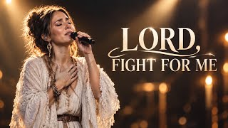 LORD, FIGHT FOR ME — Lauren Daigle | Powerful Emotional Gospel Worship Song 2026