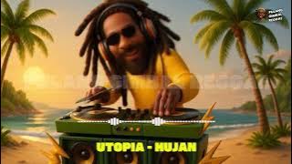 UTOPIA - HUJAN (REGGAE VERSION)