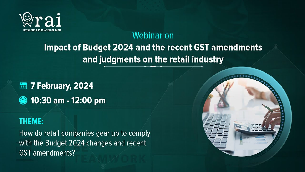Impact of Budget 2024 and the recent GST amendments and judgments on