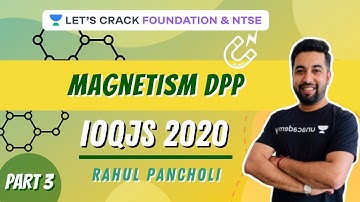 IOQJS Magnetism DPP | Part-3 | Physics | IOQJS 2020 | Rahul Pancholi