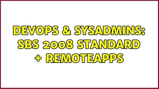 Devops Sysadmins Sbs 2008 Standard Remoteapps