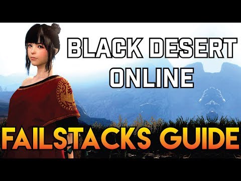 How To Build Failstacks! - Black Desert Online Guide