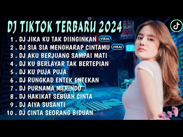 DJ TIKTOK TERBARU 2024 || DJ JIKA KU TAK DIINGINKAN🎵DJ SIA SIA MENGHARAP CINTAMU🎵FULL BASS class=