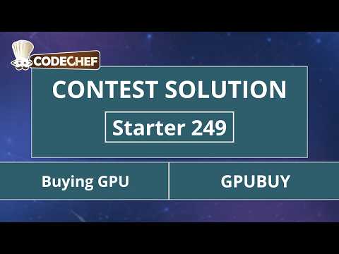 Achat d'un GPU | GPUBUY | Starter 249 | Solution officielle CodeChef