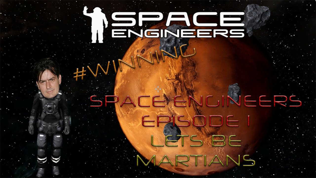 Space Engineers Lets Play! Episode 1 - Lets Be Martians - YouTube