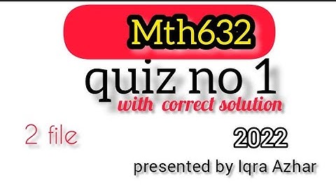 mth632 quiz 1 2022