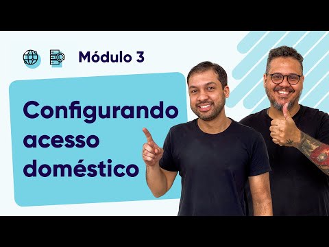 Configurando o acesso de internet da sua casa -  @CursoemVideo  - Módulo 03