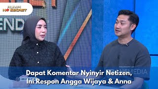 Dapat Komentar Nyinyir Netizen, Ini Respon Angga Wijaya & Anna - RUMPI NO SECRET (26/1/25) P3