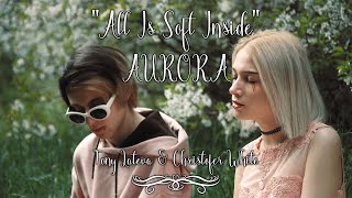 AURORA - All is Soft Inside (acoustic cover) w/ Christofer White screenshot 4