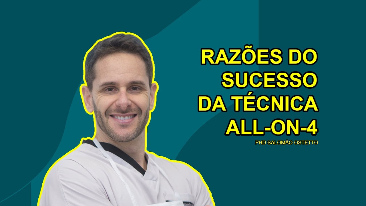 RAZÕES DO SUCESSO DA TÉCNICA ALL-ON-4