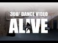 [360° Dance Video] SIA - Alive | Kyle Hanagami Choreography