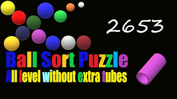 Ball Sort Puzzle Level 2653 🎯 All level without extra tube 😂 Game Walkthrough 😘