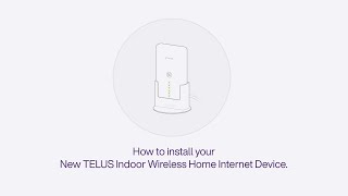 How to install your TELUS Indoor Wireless Home Internet Device | TELUS
