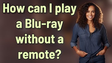 How can I play a Blu-ray without a remote?