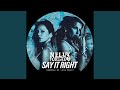 Say It Right Deborah De Luca Remix 