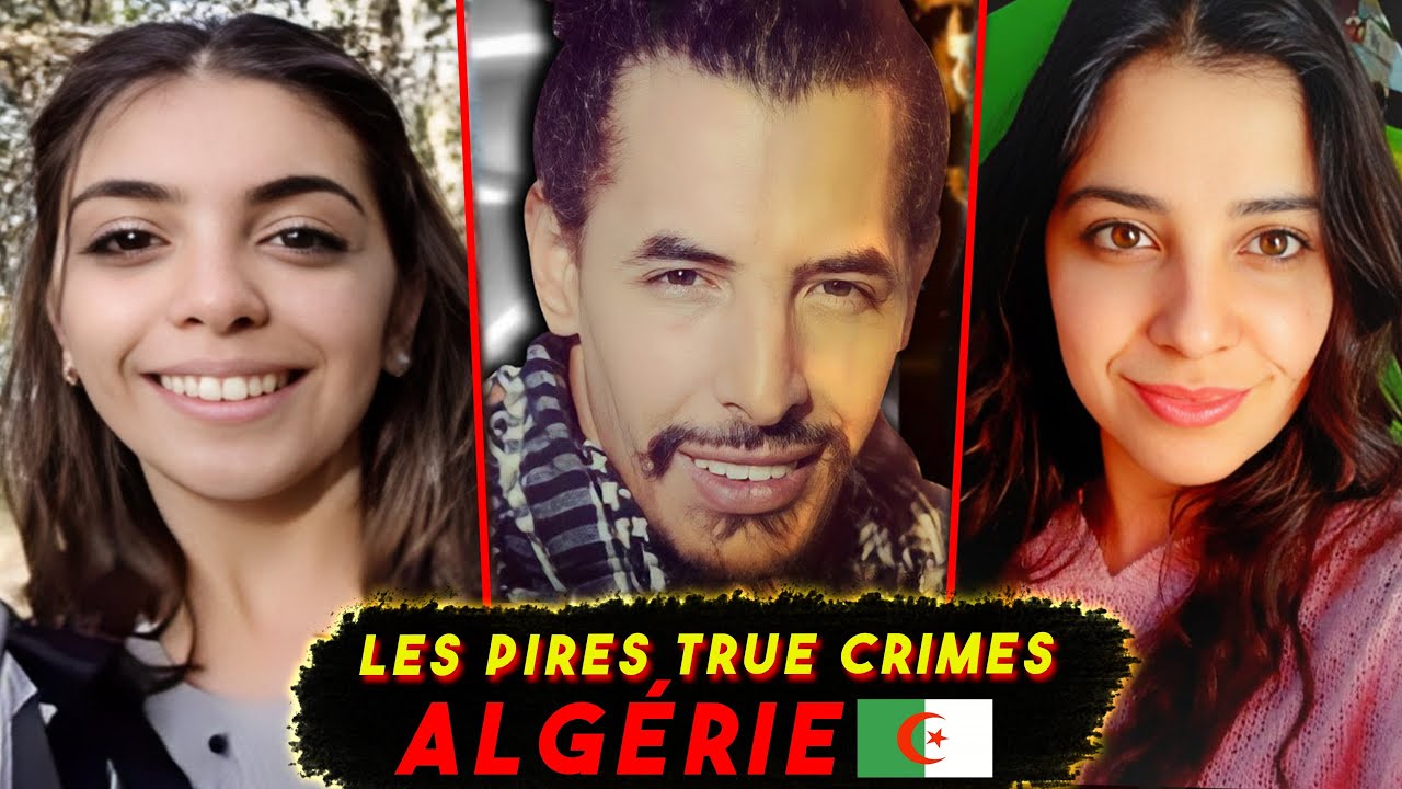 LES AFFAIRES CRIMINELLES LES PLUS HORRIBLE D'ALGÉRIE ! - TRUE CRIME (Compilation)