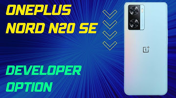 Oneplus Nord N20 SE Developer Option Settings || How to enable Developer option features