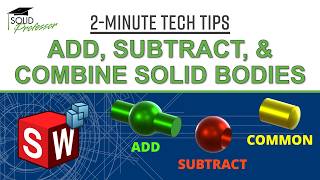 Add, Subtract, & Combine Solid Bodies | SOLIDWORKS