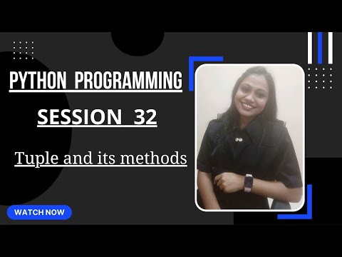 | Tuple and its methods in python ( SESSION 32 ) - Python Programming for beginners |