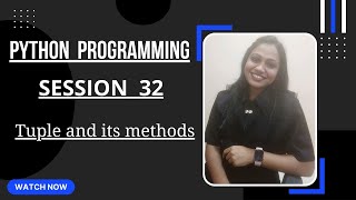 | Tuple and its methods in python ( SESSION 32 ) - Python Programming for beginners | Net Worth