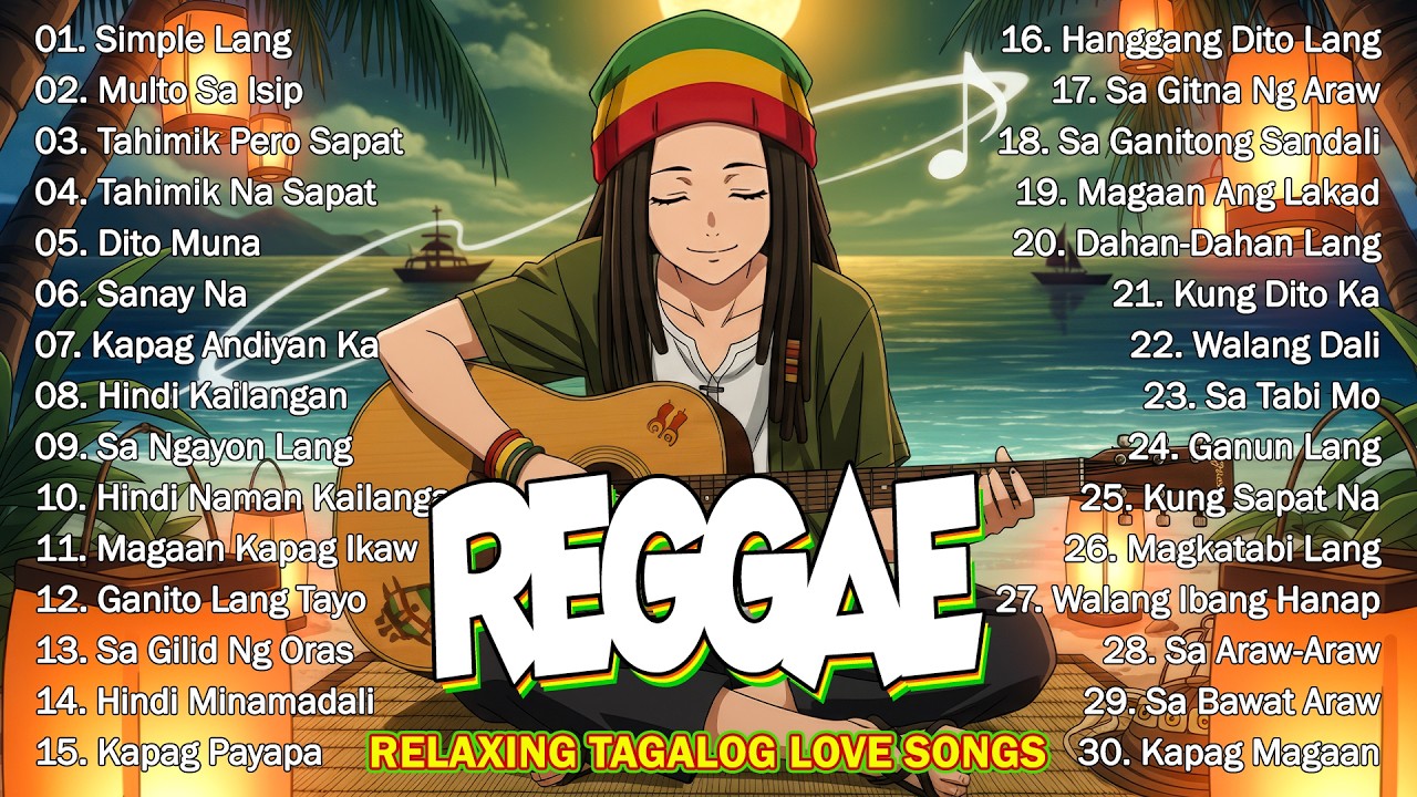 RELAXING TAGALOG REGGAE LOVE MUSIC 🎶 ROMANTIC CHILL VIBES 2026