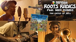 Roots Radics feat. Max Romeo - The Gates Of Hell [The Final Battle |  Video 2019]