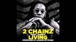 Living - 2 Chainz ft. Iamsu! (Clean) Resimi