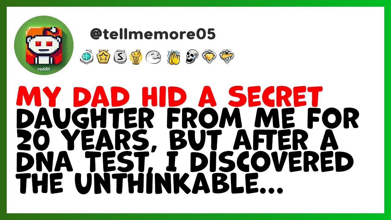 My Dad Hid a Secret Daughter From Me For 20 Years -But After a DNA Test ...