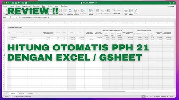REVIEW - APLIKASI PPH 21 KARYAWAN UNTUK MENGHITUNG OTOMATIS PPH TERUTANG DENGAN EXCEL ATAU GSHEET