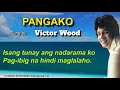 PANGAKO - Victor Wood (with Lyrics)