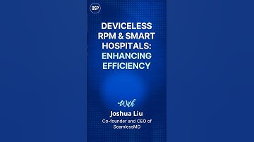 Deviceless RPM & Smart Hospitals: Enhancing Efficiency