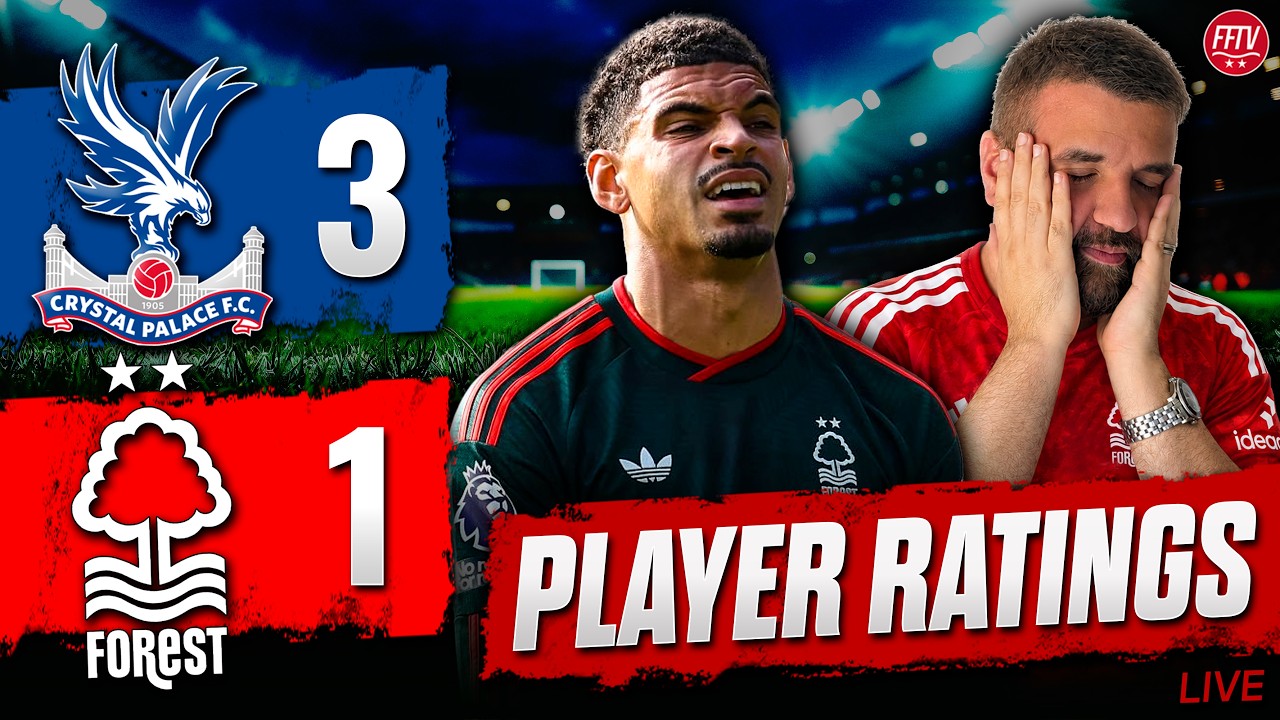 That Was DeCRAP! Crystal Palace 3-1 Nottingham Forest | Match Reaction & Player Ratings