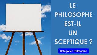 Philosophie: Le philosophe est-il un sceptique ? (plan détaillé)