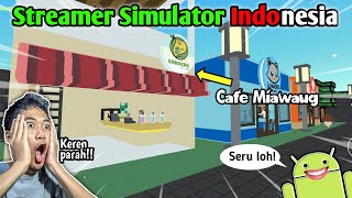 NYOBAIN GAME STREAMER SIMULATOR INDONESIA!! ADA CAFE MIAWAUG!?! | Streamer Simulator Gameplay screenshot 4