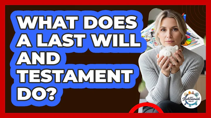 What Does A Last Will And Testament Do?